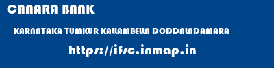 CANARA BANK  KARNATAKA TUMKUR KALLAMBELLA DODDALADAMARA  ifsc code